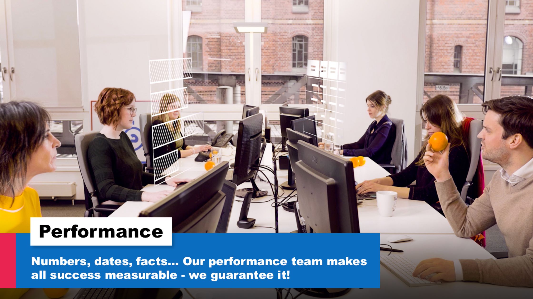 Performance. Our team makes success measurable.